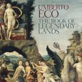 Cover Art for 9780857052872, The Book of Legendary Lands by Umberto Eco