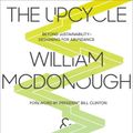 Cover Art for 9780865477483, The Upcycle by William McDonough