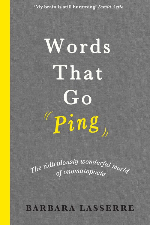 Cover Art for 9781760632199, Words That Go Ping by Barbara Lasserre