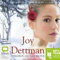 Cover Art for 9781486206940, Thorn On The Rose (MP3) by Joy Dettman
