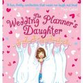 Cover Art for 9780330531672, The Wedding Planner's Daughter by Coleen Murtagh Paratore