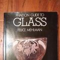 Cover Art for 9780136620150, The Phaidon Guide to Glass by Felice Mehlman