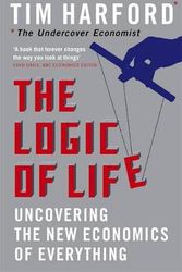 Cover Art for 9780316027564, The Logic of Life by Tim Harford