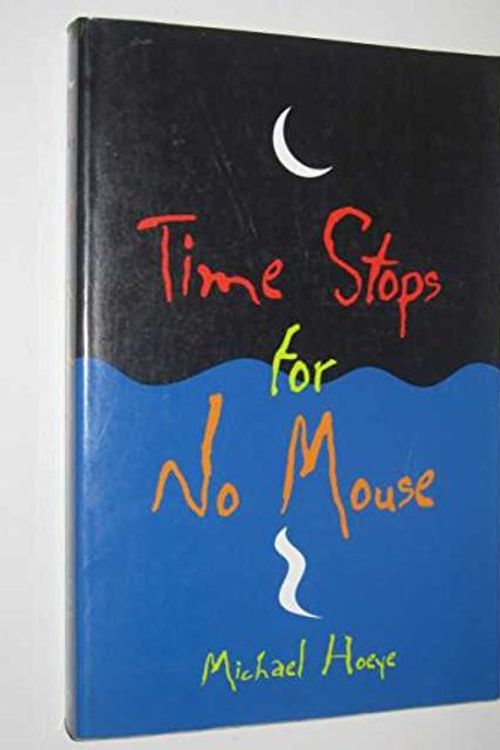 Cover Art for 9780670040216, Time Stops for No Mouse by Michael Hoeye