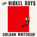 Cover Art for B07PSK31ZW, The Nickel Boys by Colson Whitehead