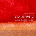 Cover Art for 9780192802576, Clausewitz by Michael Howard