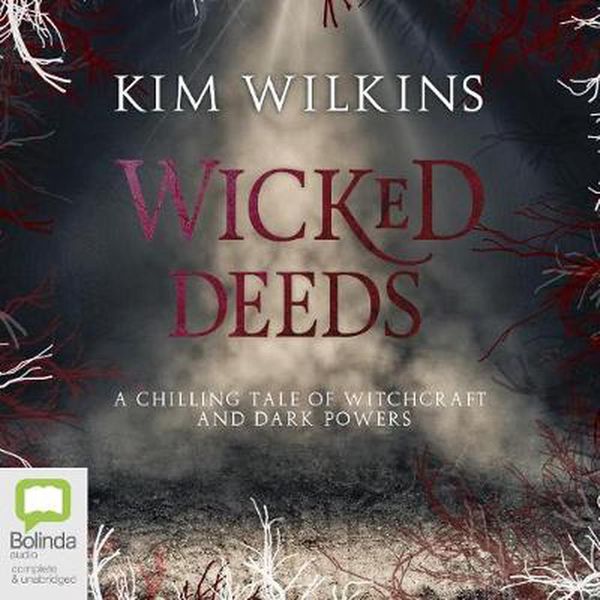Cover Art for 9780655645382, Wicked Deeds by Kim Wilkins