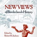 Cover Art for 9780826319388, New Views of Borderlands History by Robert H. Jackson