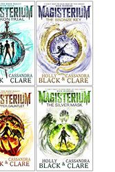 Cover Art for 9789526535364, The Magisterium Series 4 Books Set (The Iron Trial, The Copper Gauntlet, The Silver Mask, The Bronze Key) by Holly Black & Cassandra Clare