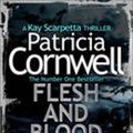 Cover Art for 9780007552429, Flesh and Blood by Patricia Cornwell