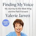 Cover Art for 9780525686828, Finding My Voice - Signed / Autographed Copy by Valerie Jarrett