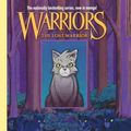 Cover Art for 9781417775347, The Lost Warrior by Erin Hunter