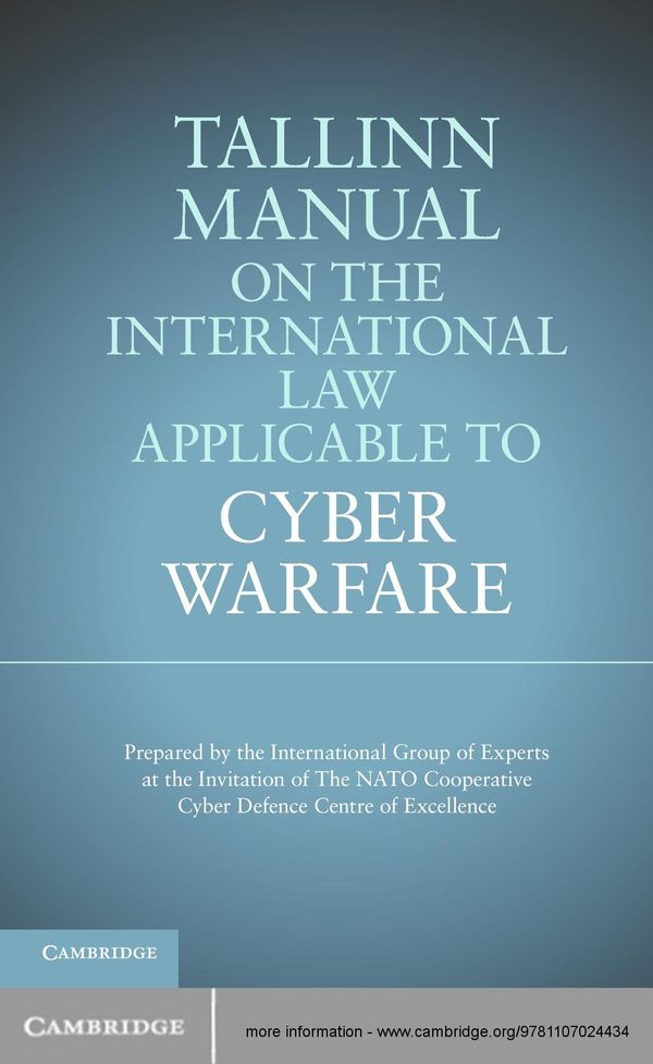 Cover Art for 9781107301535, Tallinn Manual on the International Law Applicable to Cyber Warfare by Professor Michael N. Schmitt