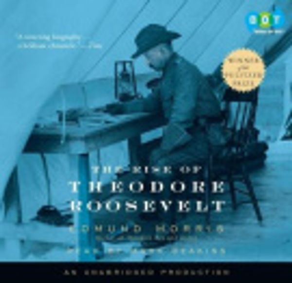 Cover Art for 9780307750525, The Rise of Theodore Roosevelt by Edmund Morris