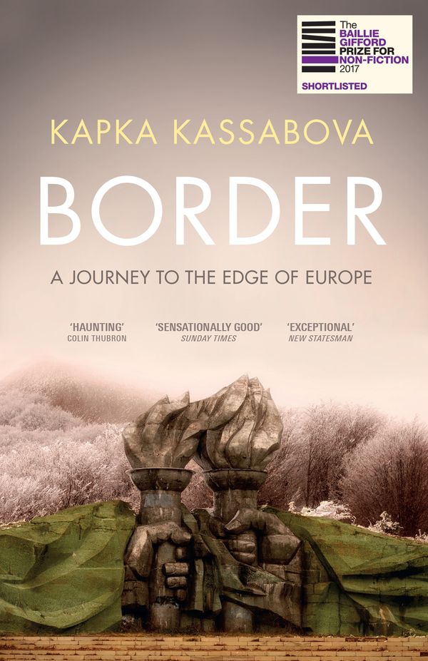 Cover Art for 9781783783205, Border by Kapka Kassabova