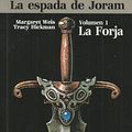 Cover Art for 9788448030377, La forja by Margaret Weis, Tracy Hickman