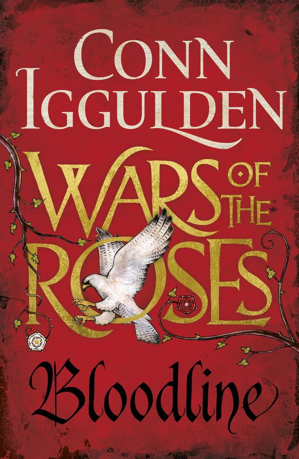 Cover Art for 9780718159870, Bloodline (The Wars of the Roses) by Conn Iggulden