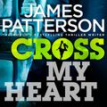 Cover Art for 9781448134687, Cross My Heart: (Alex Cross 21) by James Patterson, Michael Boatman, Tom Wopat