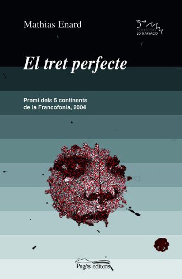 Cover Art for 9788497792110, El tret perfecte by Mathias Enard