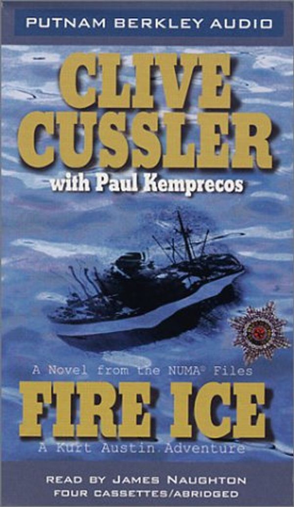 Cover Art for 9780399149054, FIRE ICE  by CLIVE CUSSLER [ CASSETTE AUDIOBOOK] by Clive Cussler, Paul Kemprecos