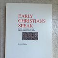 Cover Art for 9780891120445, Early Christians Speak by Everett Ferguson