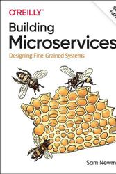 Cover Art for 9781492034025, Building Microservices: Designing Fine-Grained Systems by Sam Newman