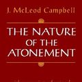 Cover Art for 9780802842398, The Nature of the Atonement by J.McLeod Campbell