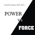 Cover Art for B01JQKZ1SU, Power vs. Force by David R. Hawkins M.D. Ph.D.(2014-01-30) by David R. Hawkins M.D. Ph.D.