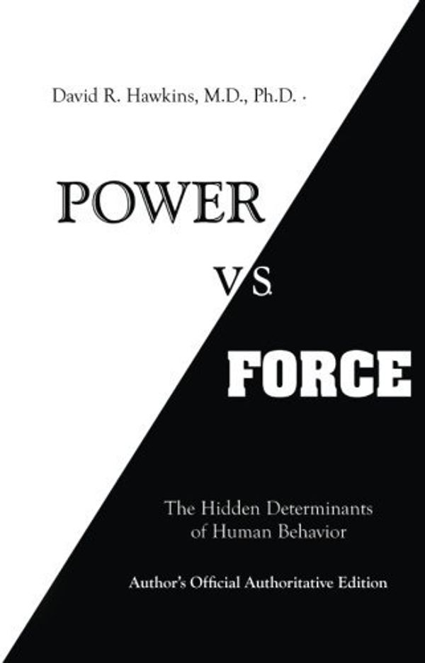 Cover Art for B01JQKZ1SU, Power vs. Force by David R. Hawkins M.D. Ph.D.(2014-01-30) by David R. Hawkins M.D. Ph.D.