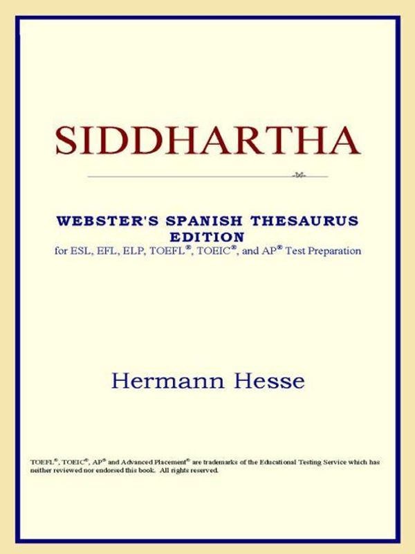 Cover Art for 9780497259341, Siddhartha (Webster's Spanish Thesaurus Edition) by ReferenceM Icon