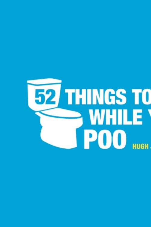 Cover Art for 9781849534970, Fifty-two Things to Do While You Poo by Hugh Jassburn