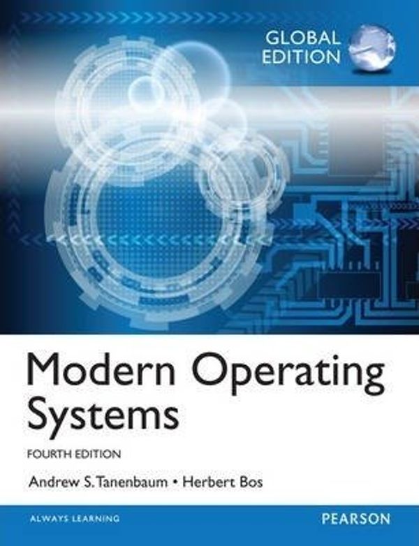 Cover Art for 0884379528460, Modern Operating Systems: Global Edition(Paperback) - 2014 Edition by Herbert Bos | Andrew S. Tanenbaum
