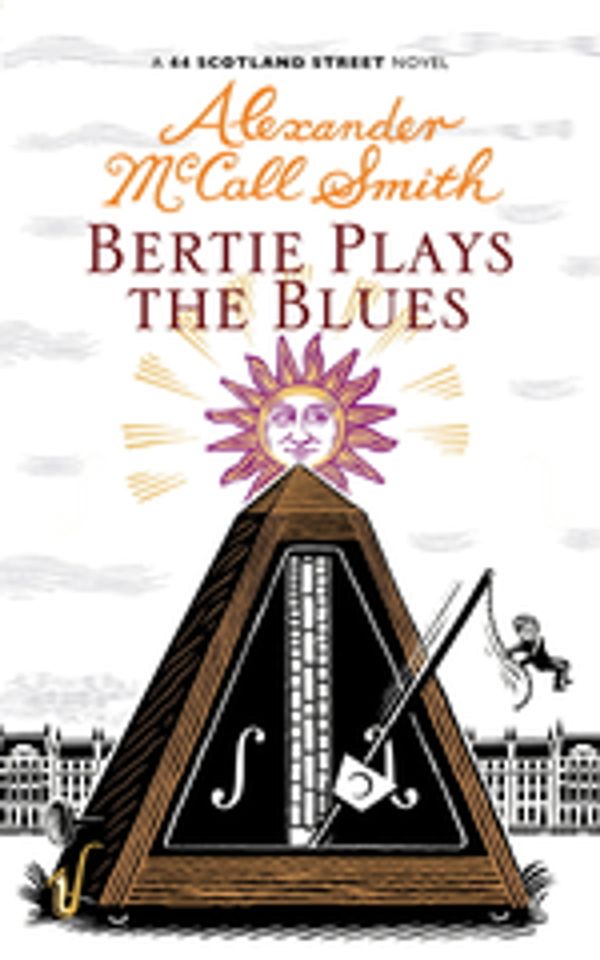 Cover Art for 9781405511230, Bertie Plays The Blues: 7 by Alexander McCall Smith