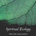 Cover Art for B01N8U9L86, Spiritual Ecology: The Cry of the Earth by Joanna Macy (2013-07-01) by Joanna Macy;Thich Nhat Hanh;Wendell Berry;Sandra Ingerman;Bill Plotkin;Mary Evelyn Tucker;Brian Swimme;Dr. Vandana Shiva;Richard Rohr