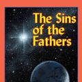 Cover Art for 9780967178349, The Sins of the Fathers by Stanley Schmidt