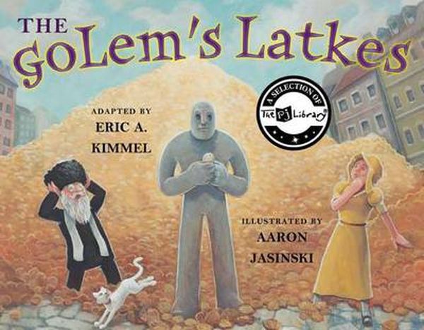 Cover Art for 9780761459040, The Golem's Latkes by Eric A Kimmel