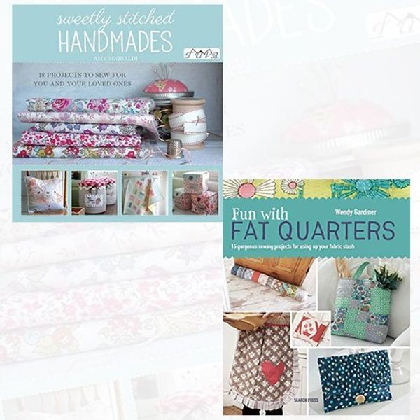 Cover Art for 9789123480968, Sweetly Stitched Handmades and Fun with Fat Quarters 2 Books Bundle Collection - 18 Projects to Sew for You and Your Loved Ones, 15 Gorgeous Sewing Projects for Using Up Your Fabric Stash by Amy Sinibaldi