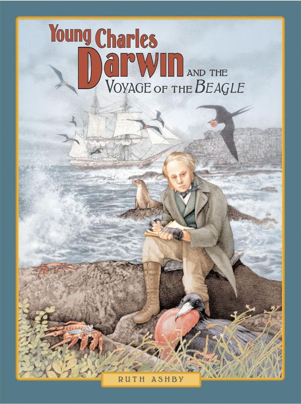 Cover Art for 9781561457465, Young Charles Darwin and the Voyage of the Beagle by Ruth Ashby