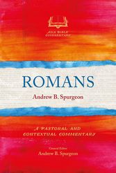 Cover Art for 9781783688470, Romans: A Pastoral and Contextual Commentary (Asia Bible Commentary Series) by Andrew B. Spurgeon