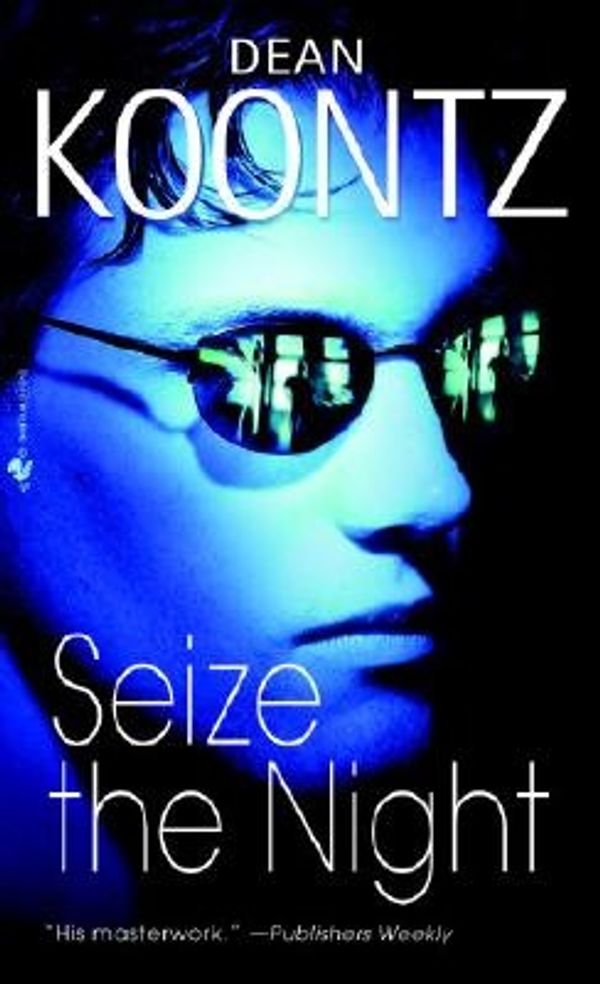 Cover Art for 9780553580198, Seize the Night by Dean Koontz
