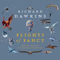 Cover Art for B09MR4T5QW, Flights of Fancy: Defying Gravity by Design and Evolution by Richard Dawkins