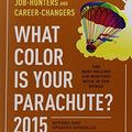 Cover Art for 9781607745563, What Color Is Your Parachute? 2015: A Practical Manual for Job-Hunters and Career-Changers by Richard N. Bolles