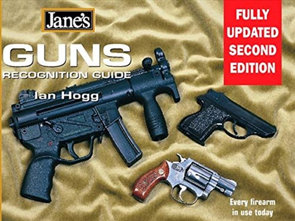 Cover Art for 9780004724539, Jane's Guns Recognition Guide by Ian Hogg