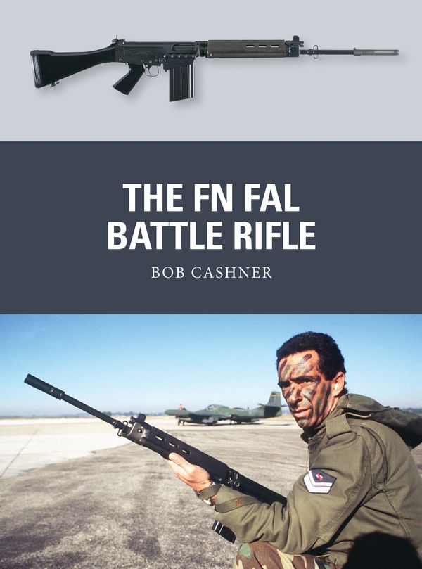 Cover Art for 9781780969039, The FN FAL Battle Rifle by Bob Cashner
