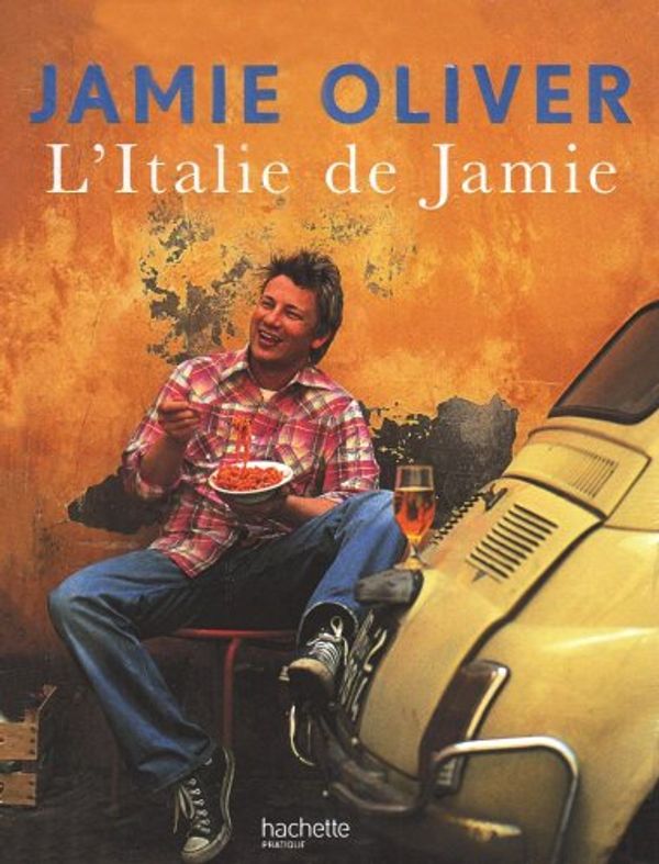 Cover Art for 9782012377868, L'Italie de Jamie (French edition) by Jamie Oliver