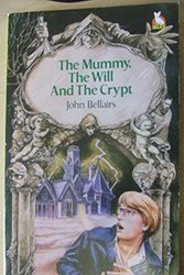 Cover Art for 9780552523653, Mummy, the Will and the Crypt by John Bellairs