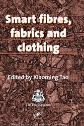 Cover Art for 9781855735460, Smart Fibres, Fabrics and Clothing (Woodhead Publishing Series in Textiles) by Xiaoming Tao