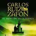 Cover Art for 9788408067610, El Principe De La Niebla by Ruiz Zafón, Carlos