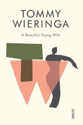 Cover Art for 9781925321180, A Beautiful Young Wife by Tommy Wieringa, Sam Garrett