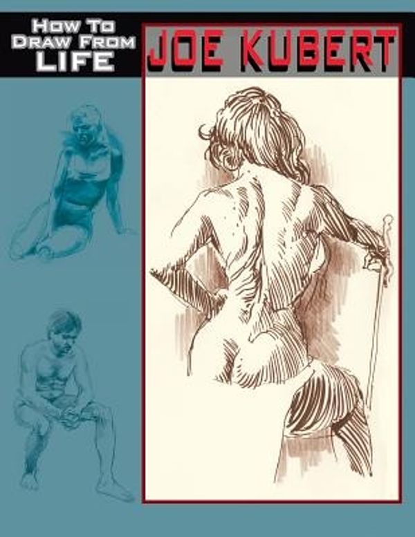 Cover Art for 9781934331149, Joe Kubert How to Draw from Life PB by Joe Kubert